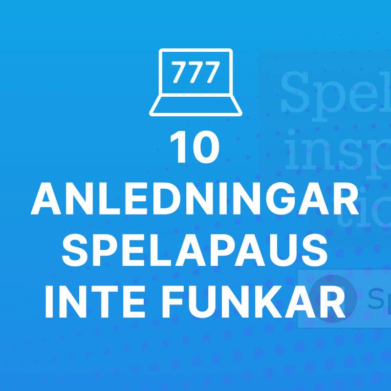 10 anledningar till att Spelpaus inte fungerar
