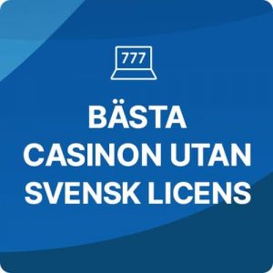 Bästa casinon utan svensk licens